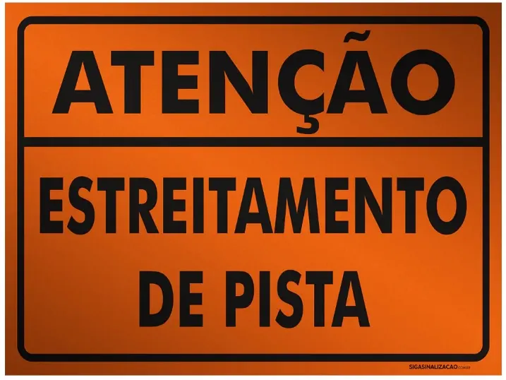 Placa de Sinalização Atenção Estreitamento de Pista – Obra
