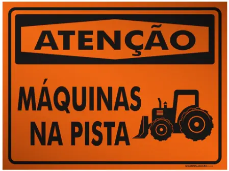 Placa de Sinalização Atenção Máquinas na Pista – Obra Viária