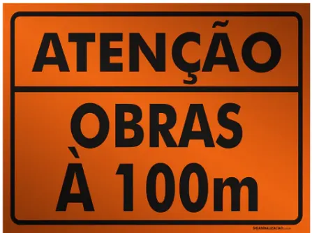 Placa Atenção Obras à 100m